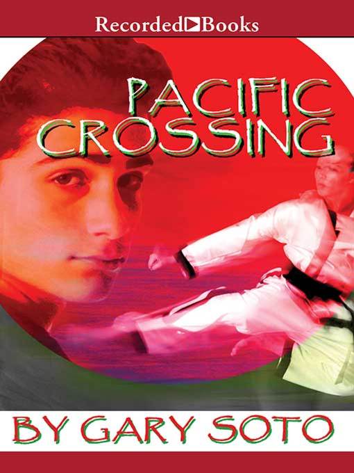 Title details for Pacific Crossing by Gary Soto - Wait list